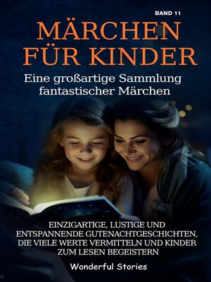 cover image of Märchen für Kinder Eine großartige Sammlung fantastischer Märchen. (Band 11)